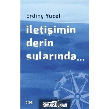 İletişimin Derin Sularında - Erdinç Yücel