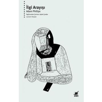İlgi Arayışı - Adam Phillips