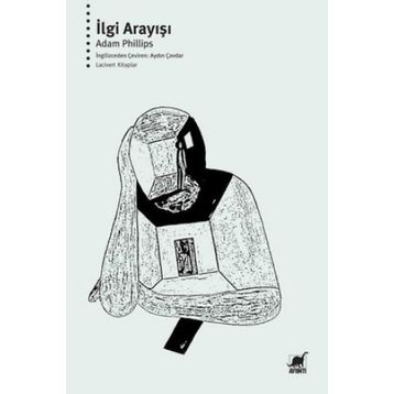 İlgi Arayışı - Adam Phillips