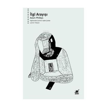İlgi Arayışı - Adam Phillips