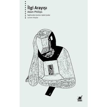 İlgi Arayışı - Adam Phillips