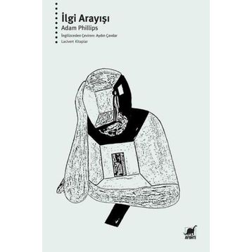 İlgi Arayışı - Adam Phillips