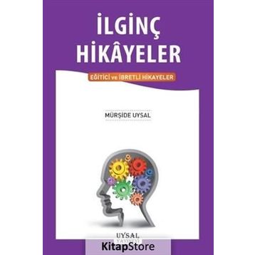 İlginç Hikayeler - Mürşide Uysal