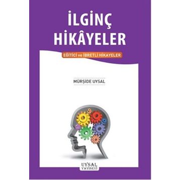 İlginç Hikayeler - Mürşide Uysal