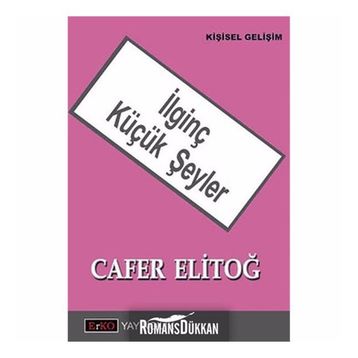 İLGİNÇ KÜÇÜK ŞEYLER - CAFER ELİTOĞ