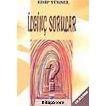 İLGİNÇ SORULAR - EDIP YÜKSEL