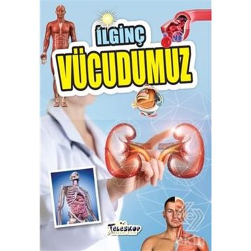 İlginç Vücudumuz - Teleskop Popüler Bilim