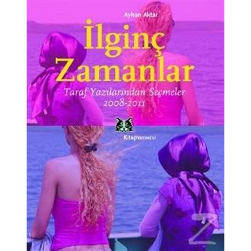 İlginç Zamanlar - Ayhan Aktar