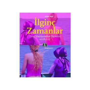 İlginç Zamanlar - Ayhan Aktar