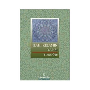 İLÂHÎ KELÂMIN YAPISI - SINAN ÖGE