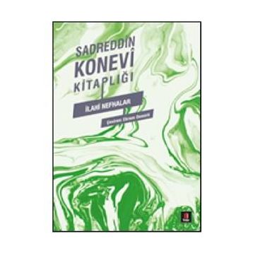 İLÂHÎ NEFHALAR - SADREDDIN KONEVÎ