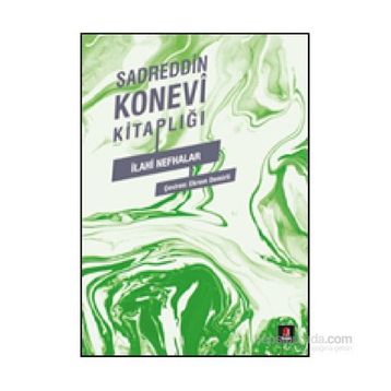 İLÂHÎ NEFHALAR - SADREDDIN KONEVÎ