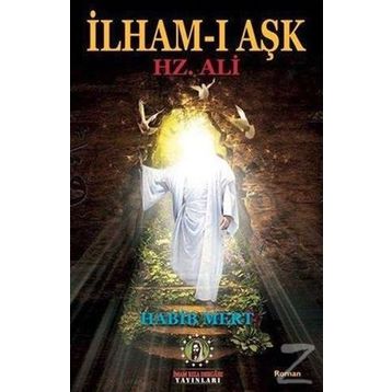 İlham-ı Aşk Hz. Ali - habib Mert