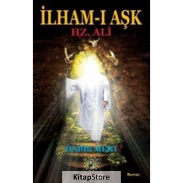 İlham-ı Aşk Hz. Ali - habib Mert