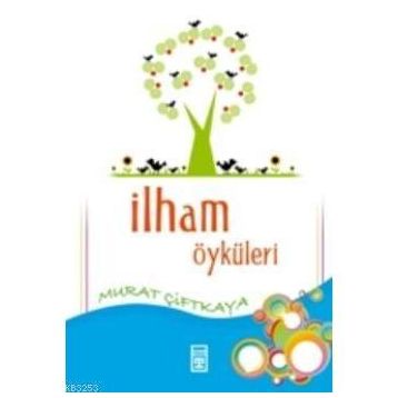 İLHAM ÖYKÜLERİ - MURAT ÇİFTKAYA
