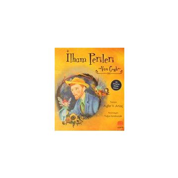 İlham Perileri: Van Gogh - Ayfer V. Artaç