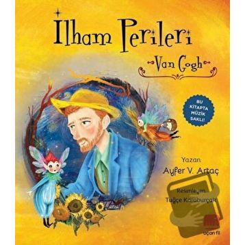 İlham Perileri: Van Gogh - Ayfer V. Artaç