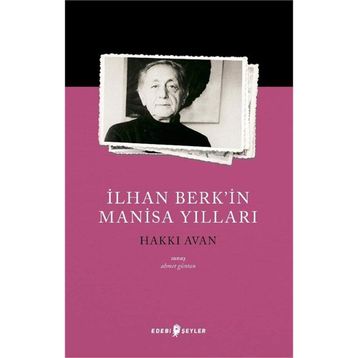 İlhan Berk'in Manisa Yılları - Hakkı Avan