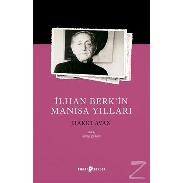 İlhan Berk'in Manisa Yılları - Hakkı Avan