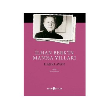 İlhan Berk'in Manisa Yılları - Hakkı Avan
