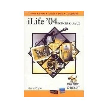 ILIFE'04 - EKSIKSIZ KLAVUZ - DAVID POGUE