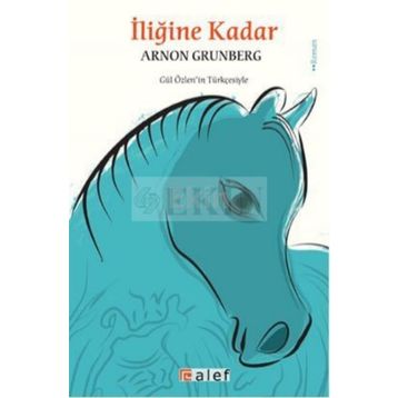İLİĞİNE KADAR - ARNON GRUNBERG