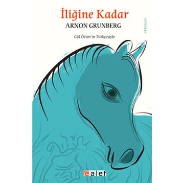 İLİĞİNE KADAR - ARNON GRUNBERG