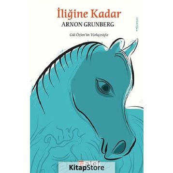 İLİĞİNE KADAR - ARNON GRUNBERG