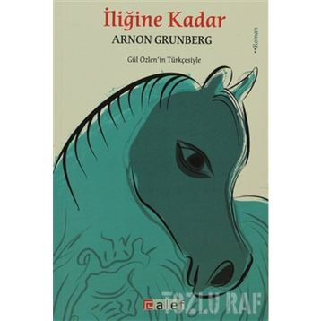 İLİĞİNE KADAR - ARNON GRUNBERG