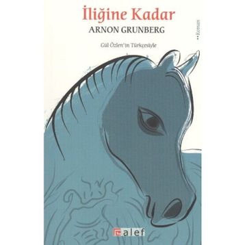 İLİĞİNE KADAR - ARNON GRUNBERG