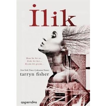 İlik - Tarryn Fisher