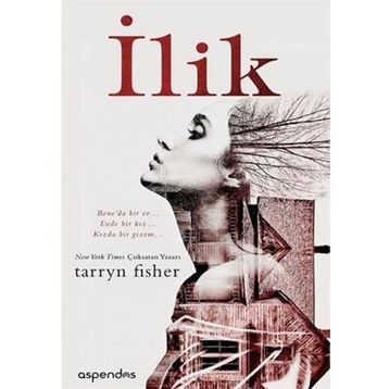 İlik - Tarryn Fisher