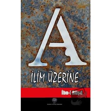 İlim Üzerine - İbn-i Rüşd