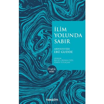İlim Yolunda Sabır - Abdulfettah Ebu Gudde
