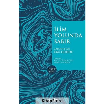 İlim Yolunda Sabır - Abdulfettah Ebu Gudde