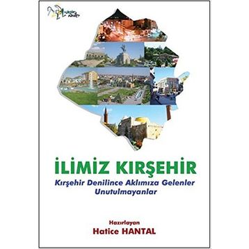 İlimiz Kırşehir - Hatice Hantal
