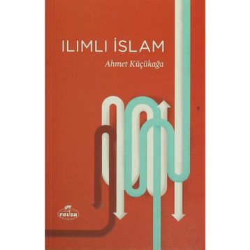 Ilımlı İslam - Ahmet Küçükağa