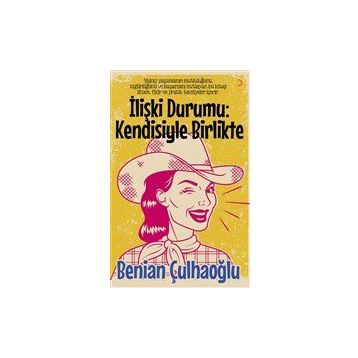 İlişki Durumu Kendisiyle Birlikte - Benihan Çulhaoğlu