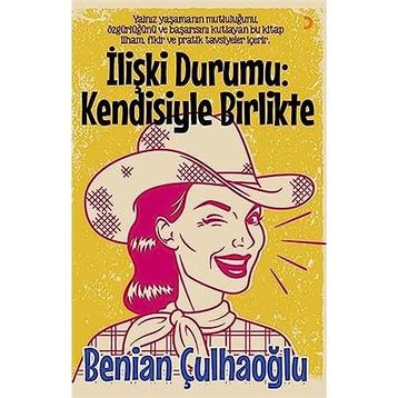 İlişki Durumu Kendisiyle Birlikte - Benihan Çulhaoğlu