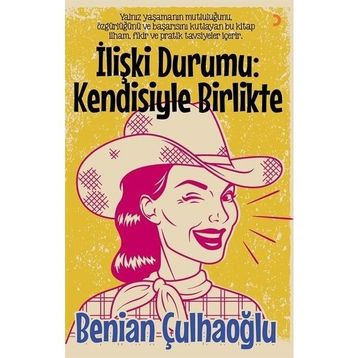 İlişki Durumu Kendisiyle Birlikte - Benihan Çulhaoğlu