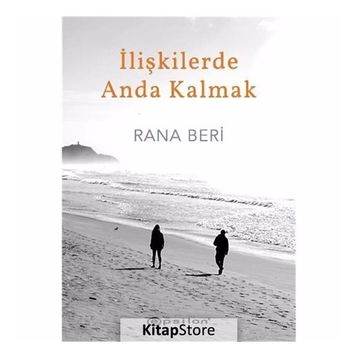 İlişkilerde Anda Kalmak-Rana Beri