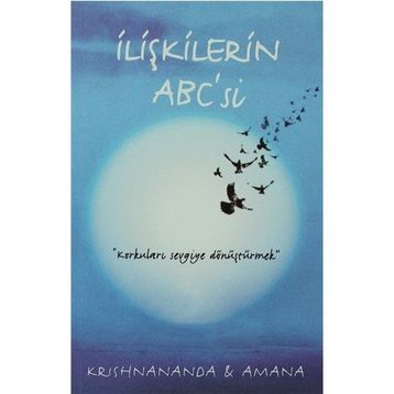 İLIŞKILERIN ABC'SI - KRISHNANANDA