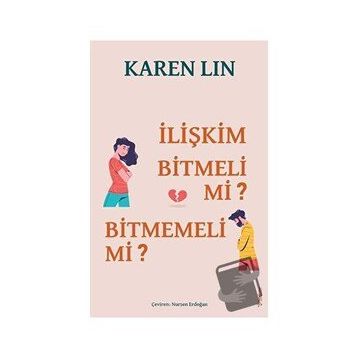 İlişkim Bitmeli Mi Bitmemeli mi? - Karen Lin