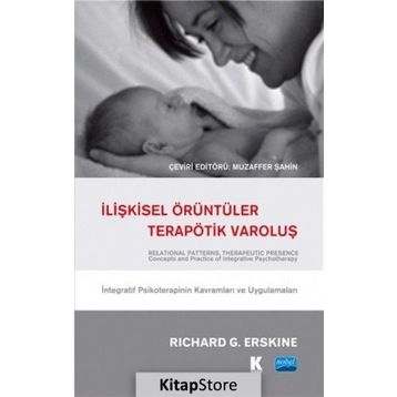 İlişkisel Örüntüler Terapötik Varoluş - Richard G. Erskine