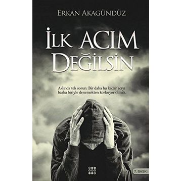 İlk Acım Değilsin - Erkan Akagündüz