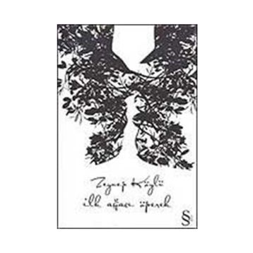 İLK AĞACI ÖPEREK - ZEYNEP KÖYLÜ