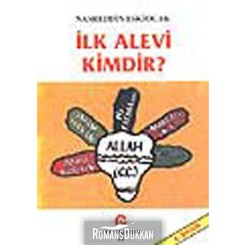 İLK ALEVI KIMDIR? - NASREDDIN ESKIOCAK