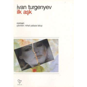 İLK AŞK - IVAN SERGEYEVİÇ TURGENYEV (ISBN:9789754340327)
