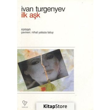 İLK AŞK - IVAN SERGEYEVİÇ TURGENYEV (ISBN:9789754340327)