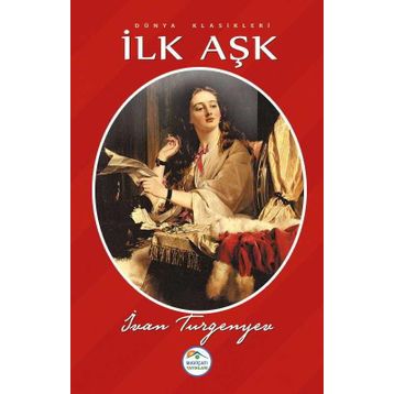 İLK AŞK - IVAN SERGEYEVİÇ TURGENYEV (ISBN:9789754340327)